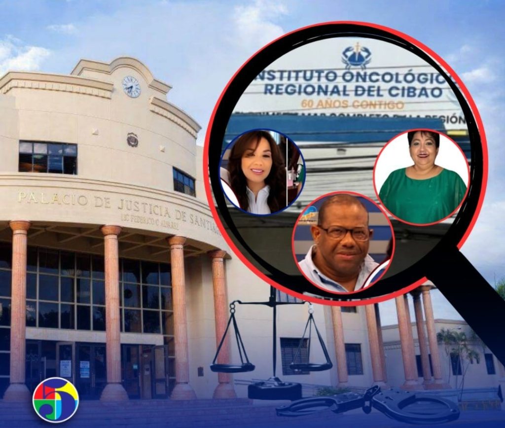 Aplazan por segunda vez conocimiento de coerción de acusados de presunto desfalco en Oncológico del Cibao por ausencia de abogado